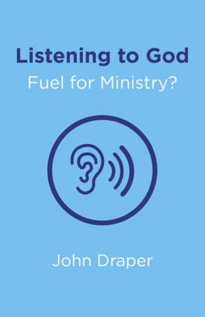 Cover of the book Listening to God - Fuel for Ministry? by Judy Hall