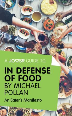 Cover of A Joosr Guide to... In Defense of Food by Michael Pollan: An Eater's Manifesto