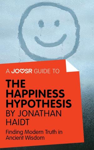 Cover of the book A Joosr Guide to... The Happiness Hypothesis by Jonathan Haidt: Finding Modern Truth in Ancient Wisdom by David Chadwick