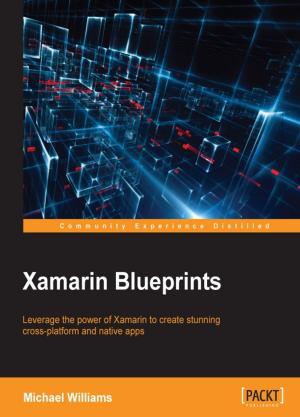 Cover of the book Xamarin Blueprints by Andrea Cirillo