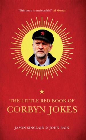 Cover of the book The Little Red Book of Corbyn Jokes by Graham Wettone