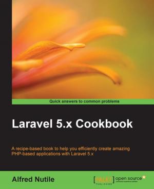 Cover of the book Laravel 5.x Cookbook by Betsy Page Sigman, Erickson Delgado, Josh Diakun, Paul R Johnson, Derek Mock, Ashish Kumar Tulsiram Yadav