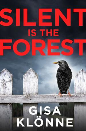 Cover of the book Silent Is the Forest by Cas Lester