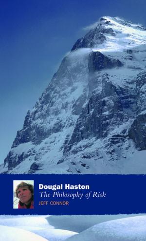 Cover of the book Dougal Haston: The Philosophy Of Risk by William McIlvanney