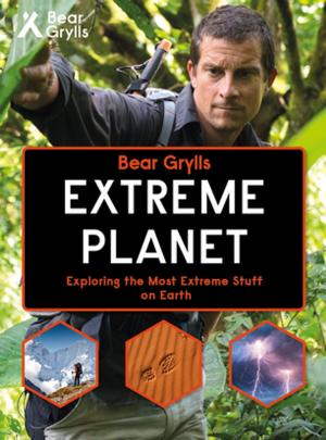 Book cover of Bear Grylls Extreme Planet