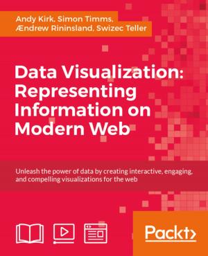 Cover of the book Data Visualization: Representing Information on Modern Web by Fernando J. Miguel, Ray Bogman, Vladimir Kerkhoff, Bret Williams, Jonathan Bownds