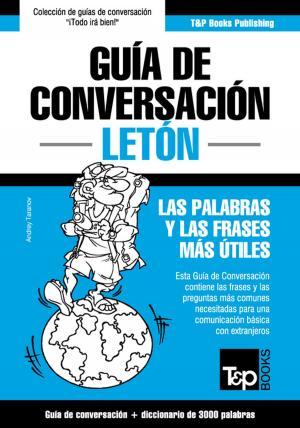 Cover of the book Guía de Conversación Español-Letón y vocabulario temático de 3000 palabras by Brian Anderson, Eileen Anderson