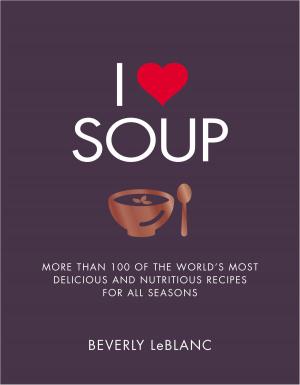 Cover of the book I Love Soup by Megan E. O'Keefe