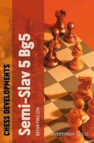 Cover of the book Chess Developments: Semi-Slav 5 Bg5 by Richard Palliser