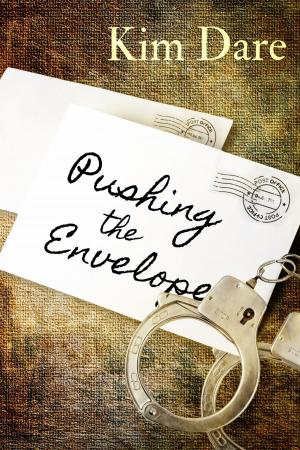 Cover of the book Pushing the Envelope by Kim Dare