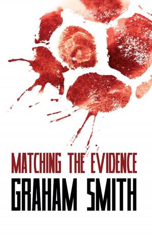 Cover of the book Matching the Evidence by Garry Bushell