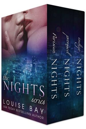 Cover of the book The Nights Series (Parisian Nights, Promised Nights and Indigo Nights) by Louise Bay