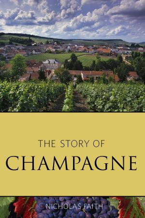 Cover of the book The story of champagne by Konstantinos Lazarakis, MW