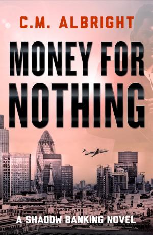 Cover of the book Money for Nothing by James Lucien