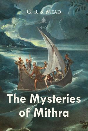Cover of the book The Mysteries of Mithra by Lucy Montgomery