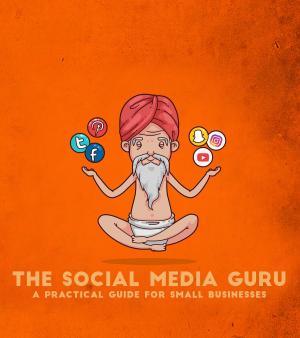Cover of the book The Social Media Guru - A practical guide for small businesses by Claude Whitmyer