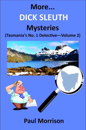 Cover of More Dick Sleuth Mysteries: Volume 2
