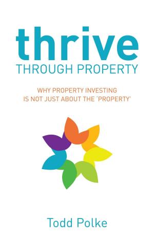 Cover of the book Thrive Through Property by Chomba Chuma