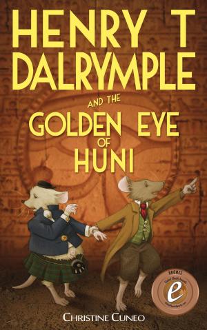Cover of the book Henry T Dalrymple and the Golden Eye of Huni by Connie Howell
