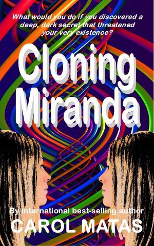 Cover of the book Cloning Miranda by Carol Matas