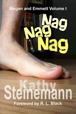Book cover of Nag Nag Nag: Megan and Emmett Volume I