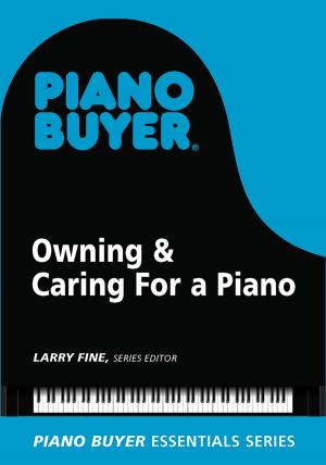 Cover of the book Owning & Caring For a Piano by Andreas Hambsch
