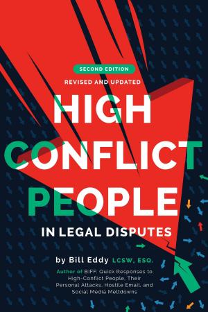 Cover of the book High Conflict People in Legal Disputes by Stephen Carter PhD