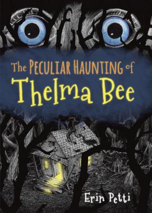 Cover of the book The Peculiar Haunting of Thelma Bee by K.C. Stewart