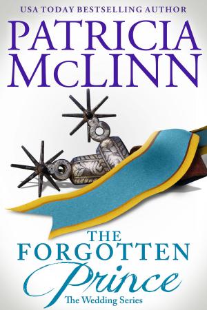 Cover of the book The Forgotten Prince (The Wedding Series) by Patricia McLinn
