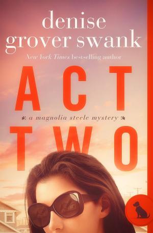 Cover of the book Act Two by Denise Grover Swank
