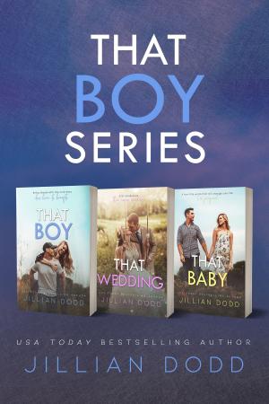 Cover of the book That Boy Series by Jillian Dodd