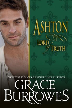 Cover of the book Ashton: Lord of Truth by Grace Burrowes, Emily Larkin