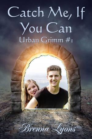 Cover of the book Catch Me, If You Can by Brenna Lyons