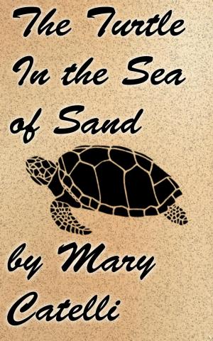 Cover of the book The Turtle in the Sea of Sand by Mary Catelli