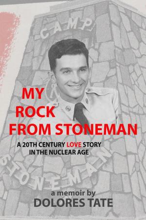 Cover of the book My Rock from Stoneman by Derek Mansfield