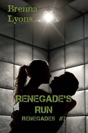 Cover of the book Renegade's Run by Brenna Lyons