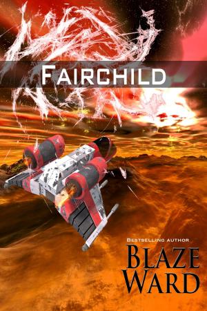 Cover of the book Fairchild by Blaze Ward
