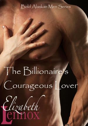Cover of The Billionaire's Courageous Lover