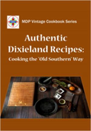 Cover of the book Authentic Dixieland Recipes by Ray Bradbury, Arthur C. Clarke, Kurt Vonnegut Jr., Alan Arkin