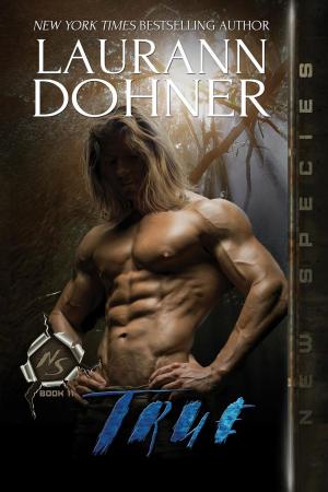 Cover of the book True by Laurann Dohner