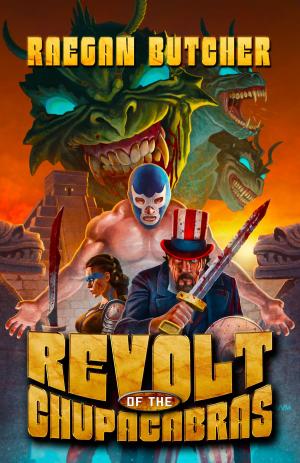 Cover of the book Revolt of the Chupacabras by Wil Radcliffe