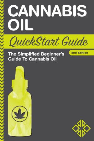 Cover of the book Cannabis Oil QuickStart Guide by ClydeBank Technology