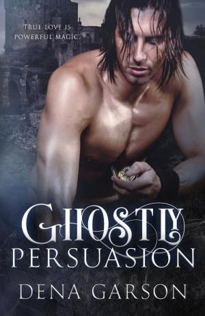 Cover of the book Ghostly Persuasion by Chantel Seabrook