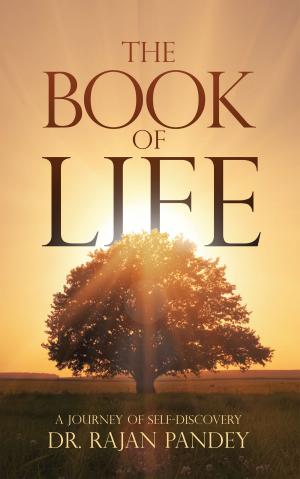 Cover of the book The Book of Life by Shriyut Kumar Srivastava