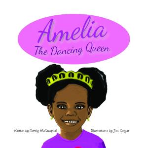 Cover of the book Amelia The Dancing Queen by Carie Coulbourn