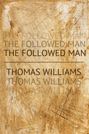 Cover of the book The Followed Man by Tracy Daugherty