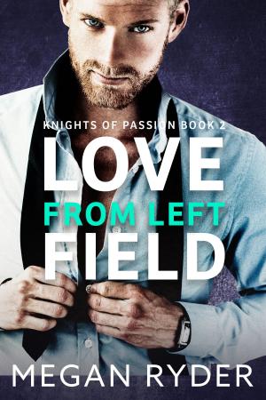 Cover of the book Love from Left Field by Megan Crane