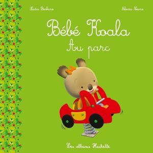 Cover of the book Bébé Koala au parc by Fanny Joly