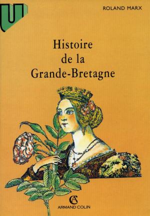 Cover of the book Histoire de la Grande-Bretagne, du Ve siècle à nos jours by Catherine Coquery-Vidrovitch