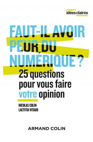 Cover of the book Faut-il avoir peur du numérique ? by Jean Lefranc